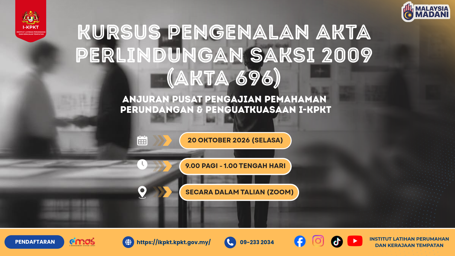 KURSUS PENGENALAN AKTA PERLINDUNGAN SAKSI 2009 (AKTA 696)
