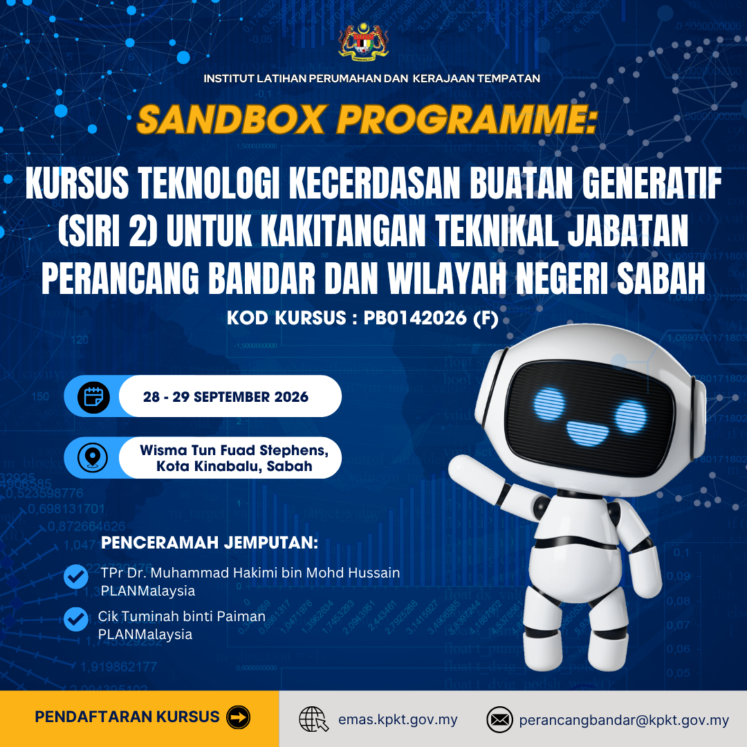 SANDBOX PROGRAMME: KURSUS TEKNOLOGI  KECERDASAN BUATAN GENERATIF SIRI KE-2  UNTUK KAKITANGAN TEKNIKAL JABATAN  PERANCANG BANDAR DAN WILAYAH NEGERI  SABAH
