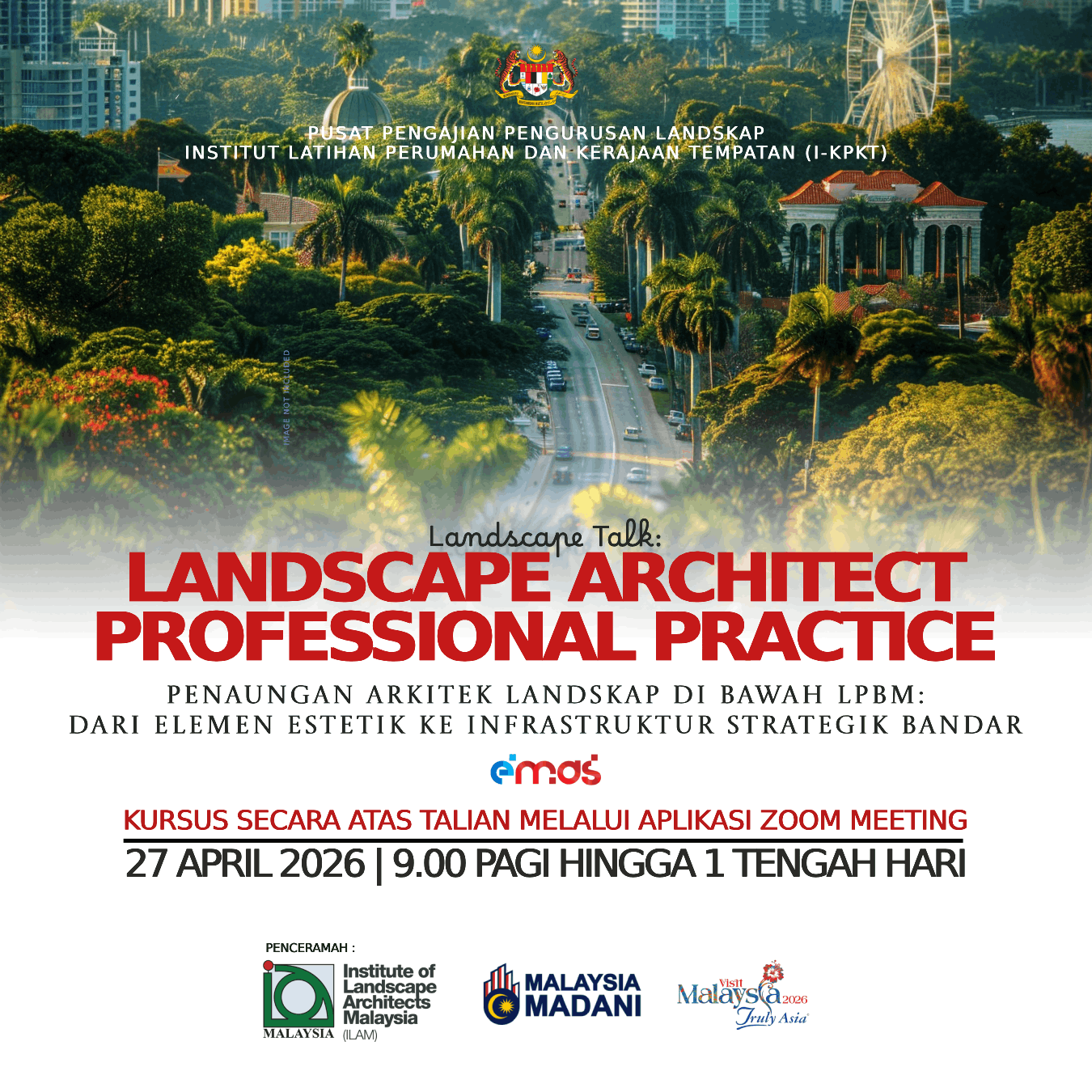 LANDSCAPE ARCHITECT PROFESSIONAL PRACTICE - PENAUNGAN ARKITEK LANDSKAP DI BAWAH LEMBAGA PERANCANGAN BANDAR MALAYSIA (LPBM): DARI ELEMEN ESTETIK KE INFRASTRUKTUR STRATEGIK BANDAR