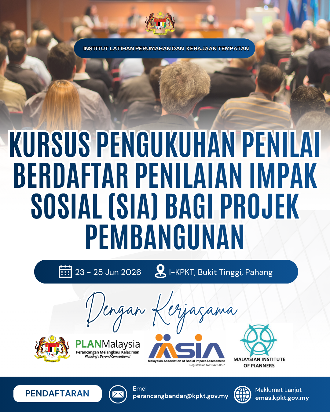 KURSUS PENGUKUHAN PENILAI BERDAFTAR PENILAIAN IMPAK SOSIAL  (SIA) BAGI PROJEK PEMBANGUNAN