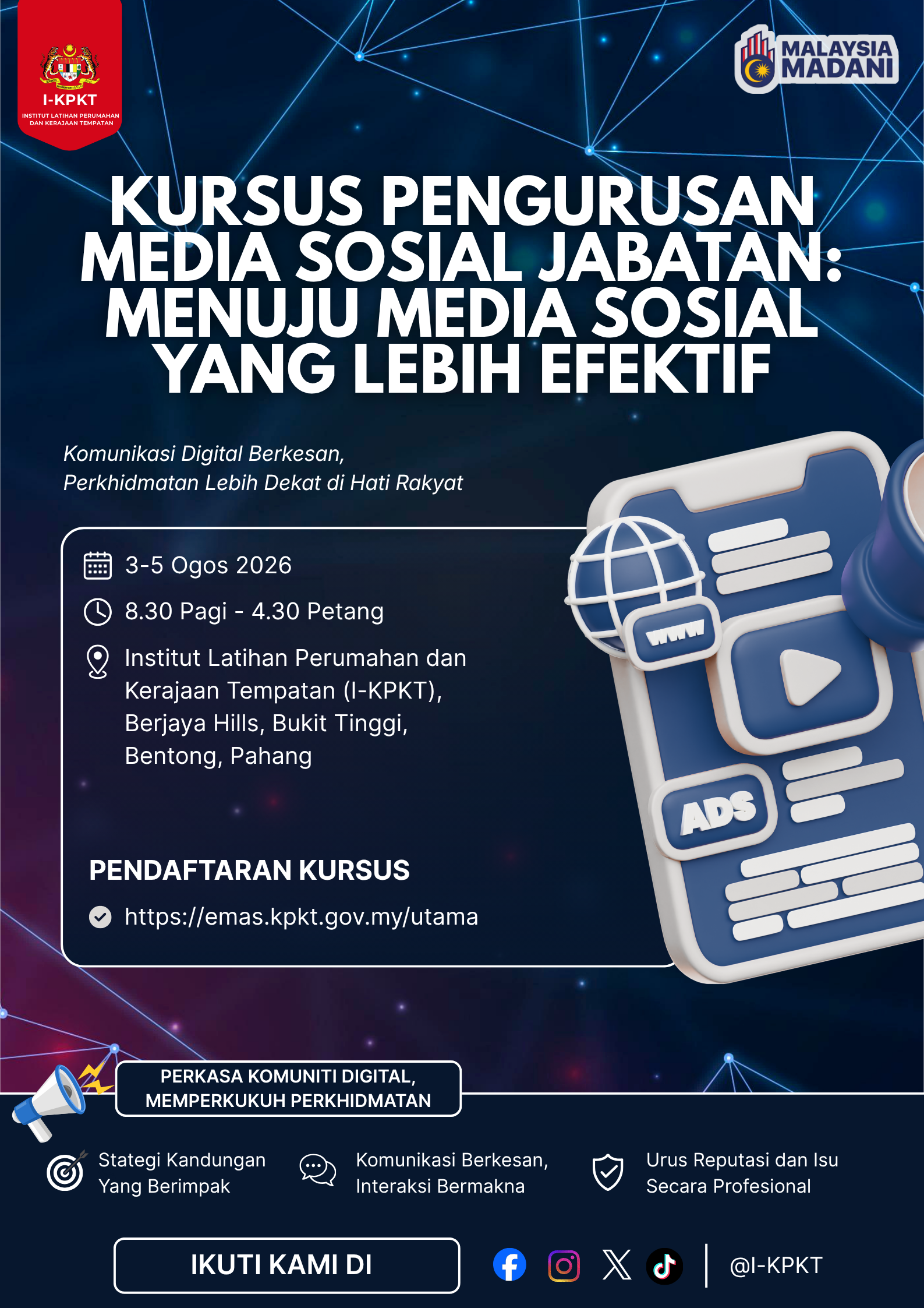 KURSUS PENGURUSAN MEDIA SOSIAL JABATAN : MENUJU MEDIA SOSIAL YANG LEBIH EFEKTIF