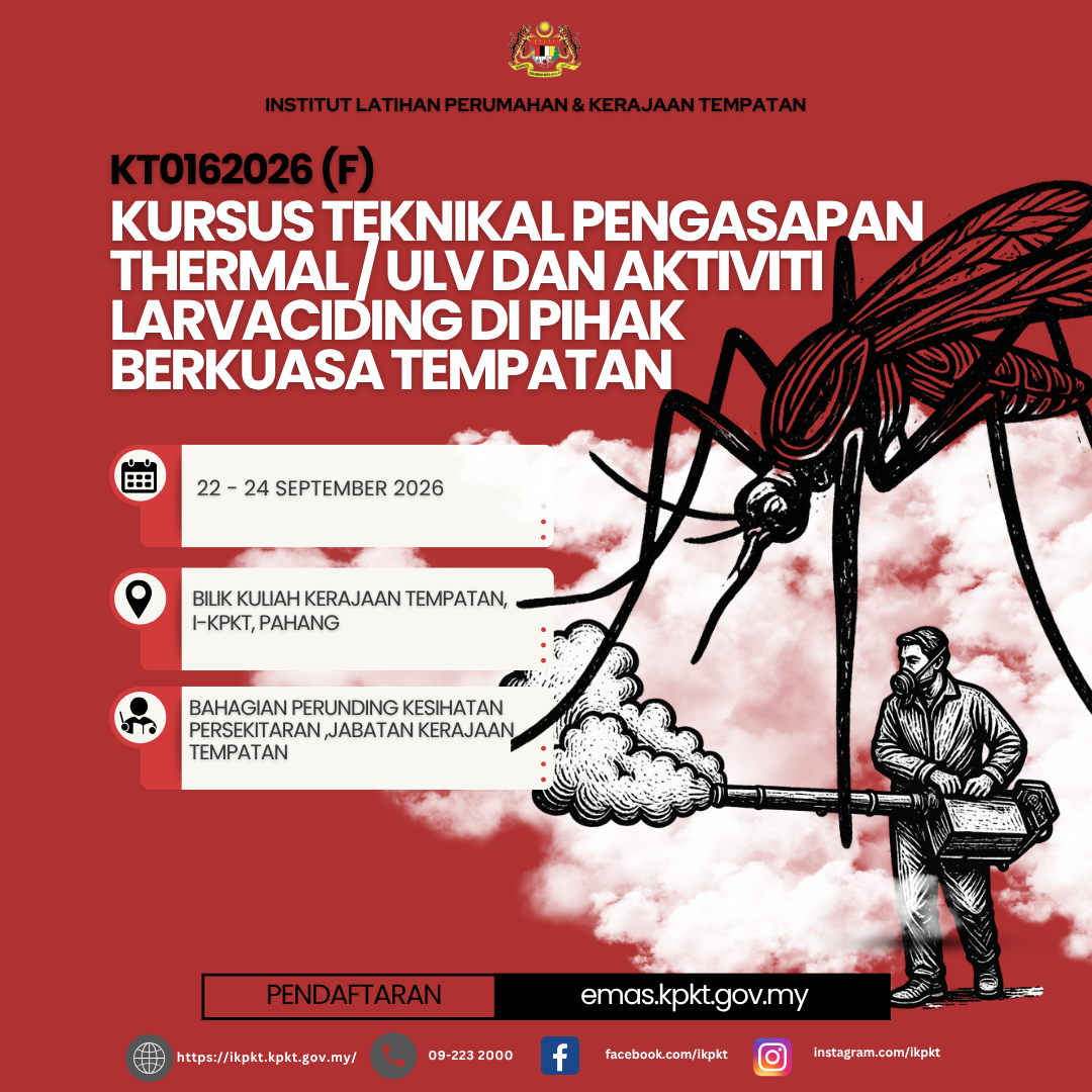 KURSUS TEKNIKAL PENGASAPAN THERMAL / ULV DAN AKTIVITI LARVACIDING DI PIHAK BERKUASA TEMPATAN