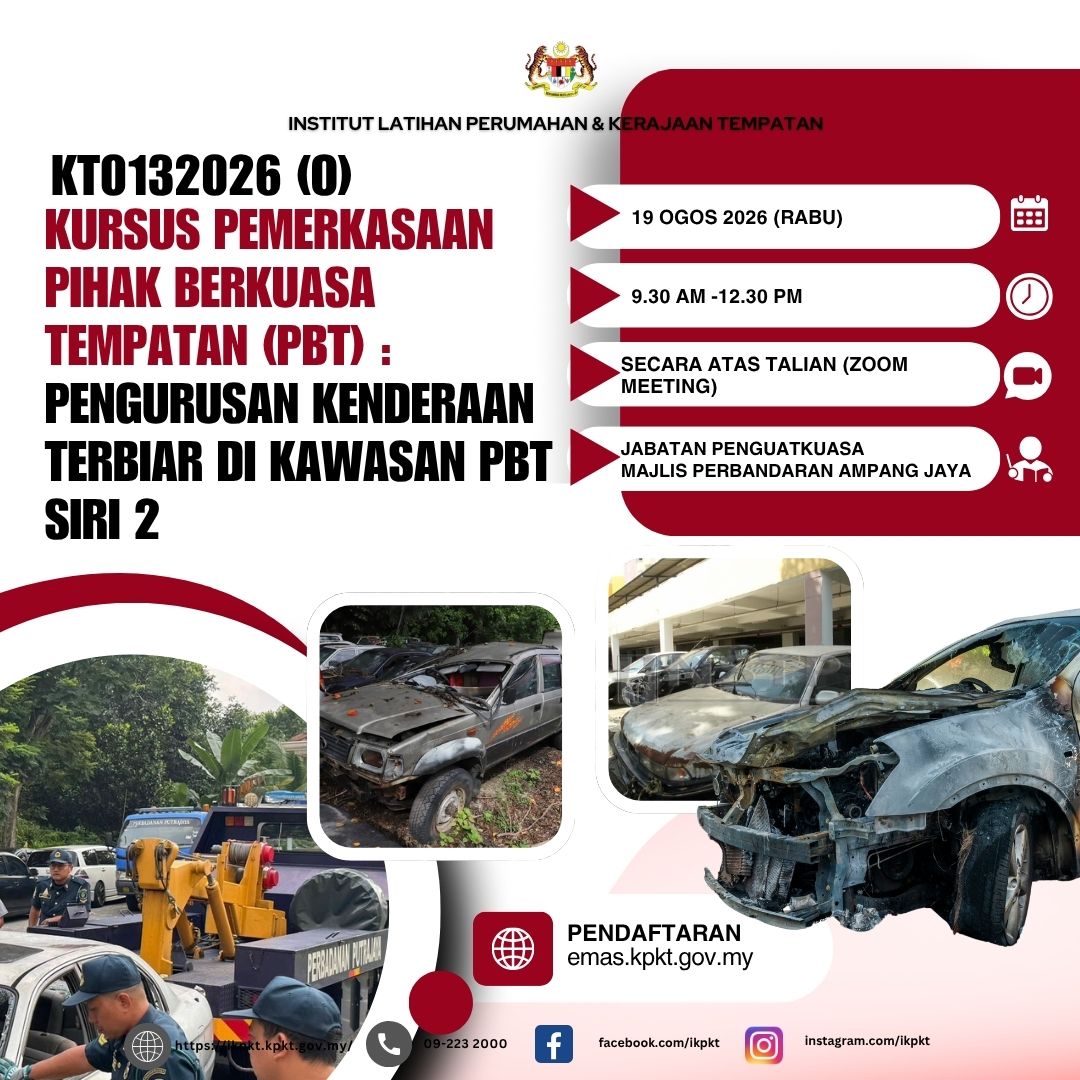 KURSUS PEMERKASAAN PIHAK BERKUASA TEMPATAN (PBT) : PENGURUSAN KENDERAAN TERBIAR PBT SIRI 2