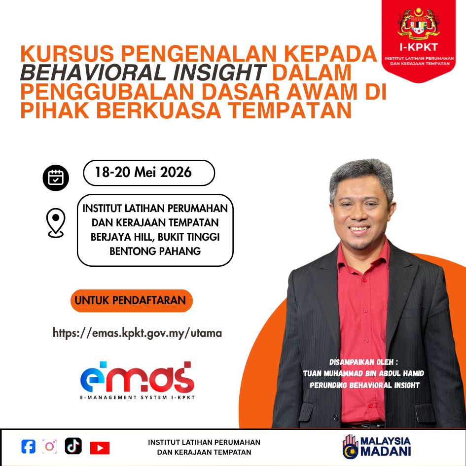 KURSUS PENGENALAN KEPADA BEHAVIOURAL INSIGHTS DALAM PENGGUBALAN DASAR PIHAK BERKUASA TEMPATAN